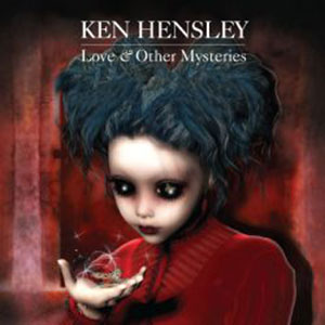 Love & Other Mysteries — Ken Hensley